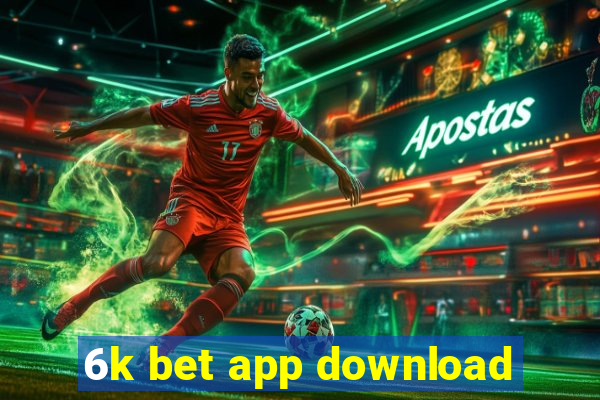 6k bet app download